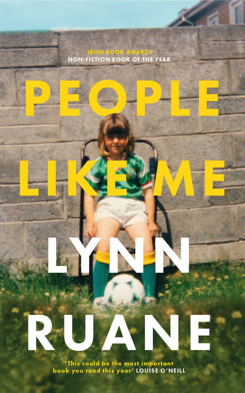 Book cover of People Like Me: Winner Of The Irish Book Awards Non-fiction Book Of The Year