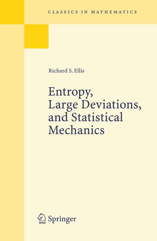 Book cover of Entropy, Large Deviations, and Statistical Mechanics (2006) (Classics in Mathematics)