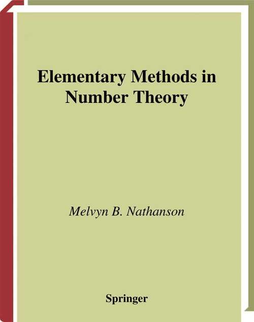Book cover of Elementary Methods in Number Theory (2000) (Graduate Texts in Mathematics #195)