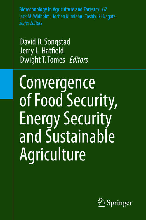 Book cover of Convergence of Food Security, Energy Security and Sustainable Agriculture (2014) (Biotechnology in Agriculture and Forestry #67)