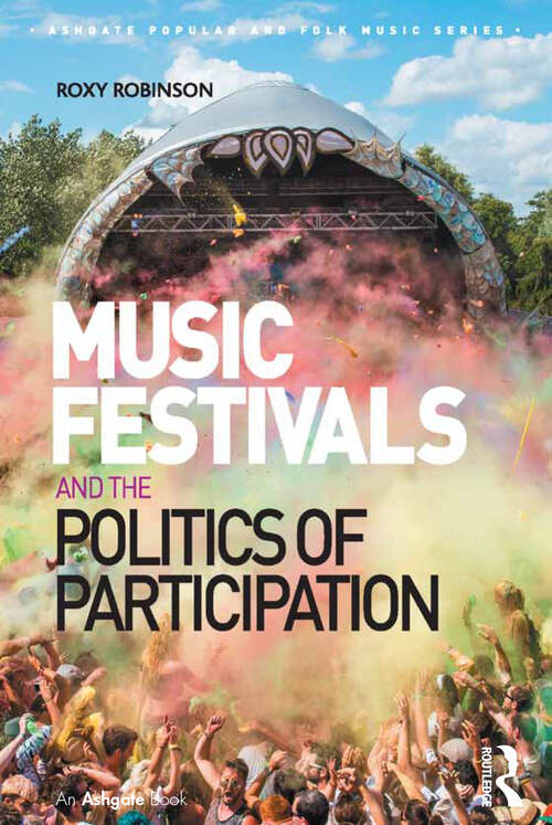 Book cover of Music Festivals and the Politics of Participation (Ashgate Popular and Folk Music Series)