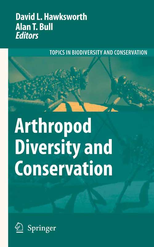 Book cover of Arthropod Diversity and Conservation (2006) (Topics in Biodiversity and Conservation #1)