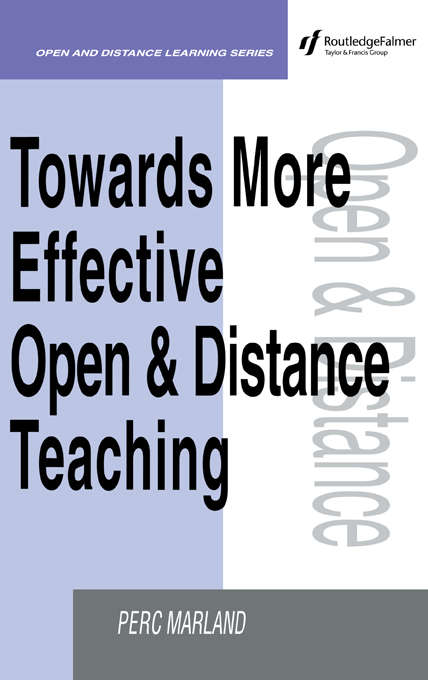 Book cover of Towards More Effective Open and Distance Learning Teaching (Open and Flexible Learning Series)