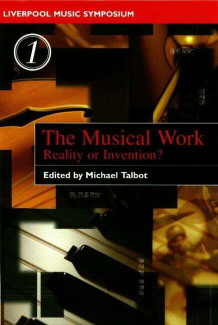 Book cover of The Musical Work: Reality or Invention? (Liverpool Music Symposium #1)