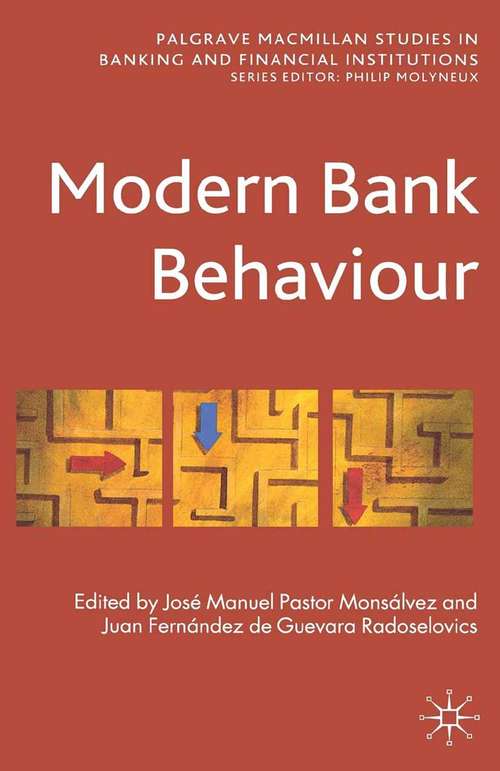 Book cover of Modern Bank Behaviour (2013) (Palgrave Macmillan Studies in Banking and Financial Institutions)