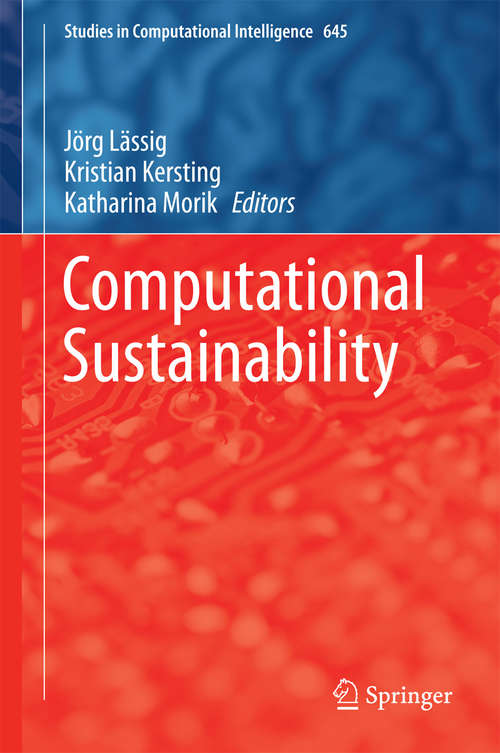 Book cover of Computational Sustainability (1st ed. 2016) (Studies in Computational Intelligence #645)