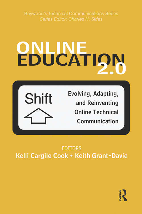 Book cover of Online Education 2.0: Evolving, Adapting, and Reinventing Online Technical Communication (Baywood's Technical Communications)