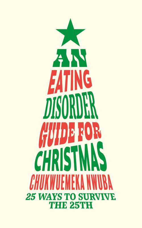 Book cover of An Eating Disorder Guide for Christmas: 25 Ways to Survive the 25th