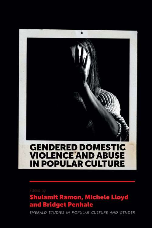 Book cover of Gendered Domestic Violence and Abuse in Popular Culture (Emerald Studies in Popular Culture and Gender)