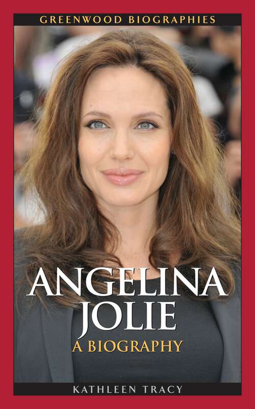 Book cover of Angelina Jolie: A Biography (Greenwood Biographies)