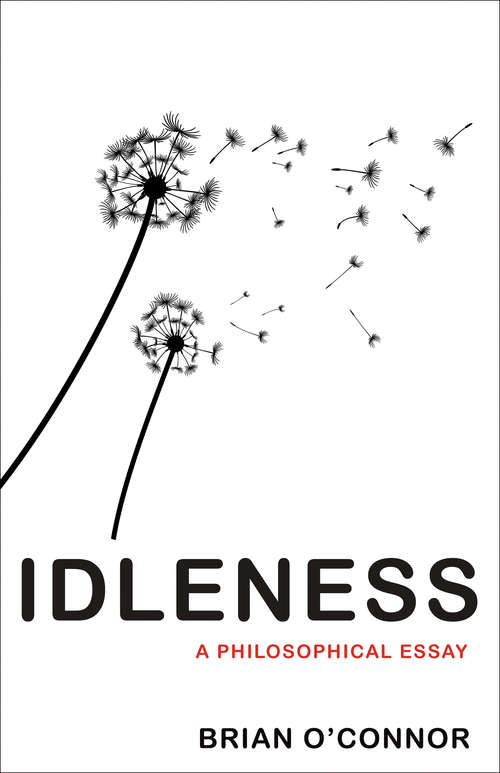 Book cover of Idleness: A Philosophical Essay