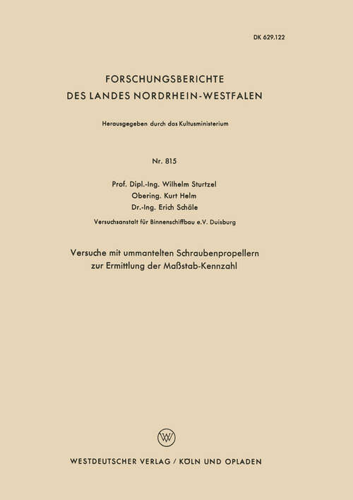 Book cover of Versuche mit ummantelten Schraubenpropellern zur Ermittlung der Maßstab-Kennzahl (1959) (Forschungsberichte des Landes Nordrhein-Westfalen #815)