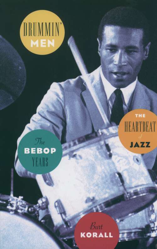 Book cover of Drummin' Men: The Heartbeat of Jazz: The Bebop Years