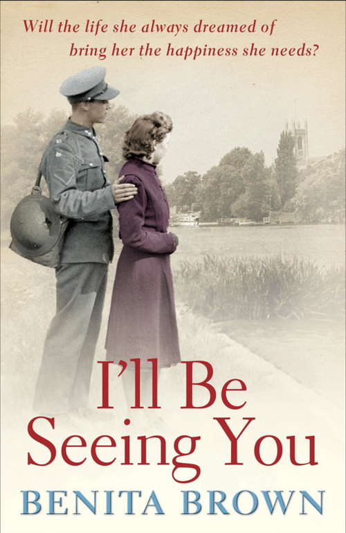 Book cover of I'll Be Seeing You: A whirlwind romance is tested by war and ambition