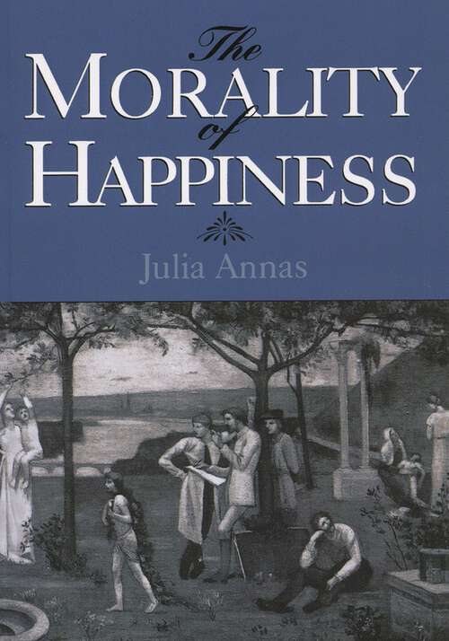 Book cover of The Morality of Happiness