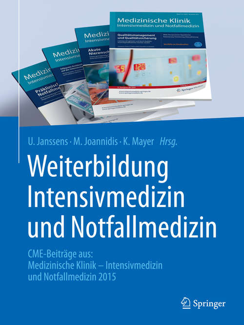 Book cover of Weiterbildung Intensivmedizin und Notfallmedizin: CME-Beiträge aus: Medizinische Klinik - Intensivmedizin und Notfallmedizin 2015 (1. Aufl. 2016)
