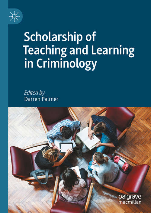 Book cover of Scholarship of Teaching and Learning in Criminology (1st ed. 2020)
