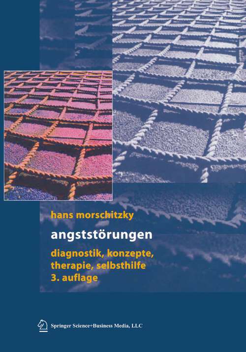 Book cover of Angststörungen: Diagnostik, Konzepte, Therapie, Selbsthilfe (3. Aufl. 2004)