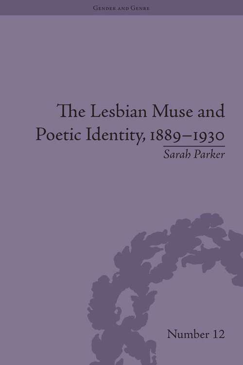 Book cover of The Lesbian Muse and Poetic Identity, 1889–1930 (Gender and Genre #12)