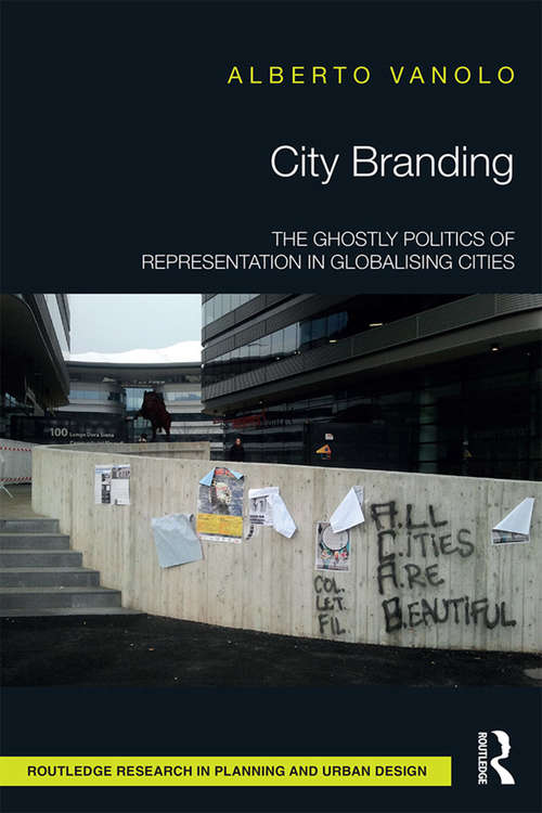 Book cover of City Branding: The Ghostly Politics of Representation in Globalising Cities