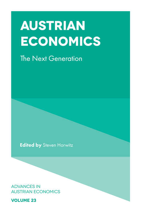 Book cover of Austrian Economics: The Next Generation (Advances in Austrian Economics #23)