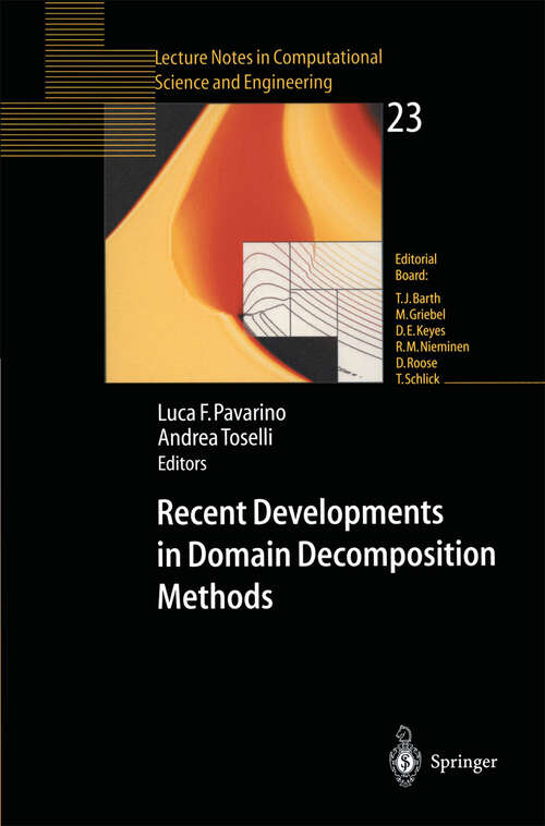 Book cover of Recent Developments in Domain Decomposition Methods (2002) (Lecture Notes in Computational Science and Engineering #23)