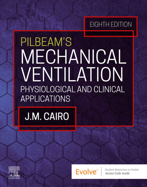 Book cover of Pilbeam's Mechanical Ventilation - E-Book: Physiological and Clinical Applications (7)