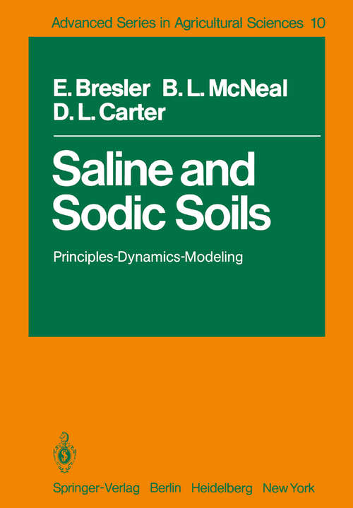 Book cover of Saline and Sodic Soils: Principles-Dynamics-Modeling (1982) (Advanced Series in Agricultural Sciences #10)