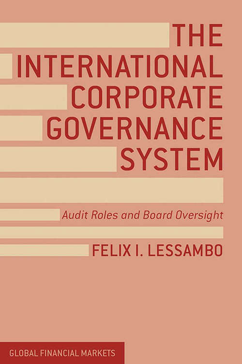 Book cover of The International Corporate Governance System: Audit Roles and Board Oversight (2014) (Global Financial Markets)