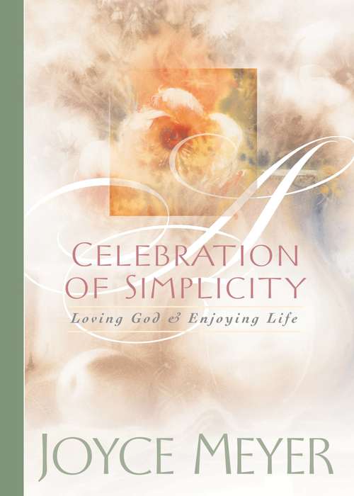 Book cover of Celebration of Simplicity: Loving God and Enjoying Life