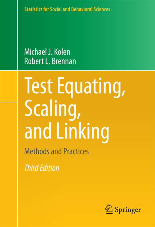 Book cover of Test Equating, Scaling, and Linking: Methods and Practices (3rd ed. 2014) (Statistics for Social and Behavioral Sciences)