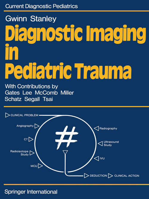 Book cover of Diagnostic Imaging in Pediatric Trauma (1980) (Current Diagnostic Pediatrics)