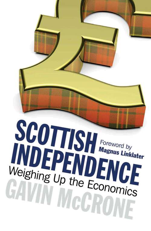 Book cover of Scottish Independence: Weighing up the Economics