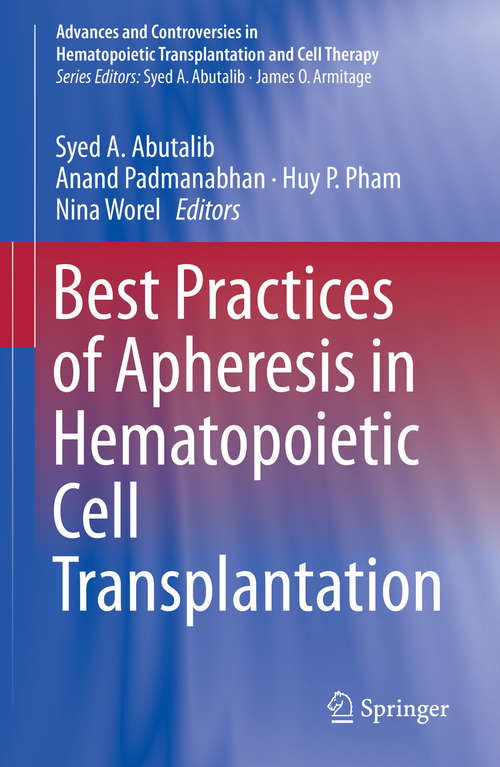 Book cover of Best Practices of Apheresis in Hematopoietic Cell Transplantation (1st ed. 2020) (Advances and Controversies in Hematopoietic Transplantation and Cell Therapy)