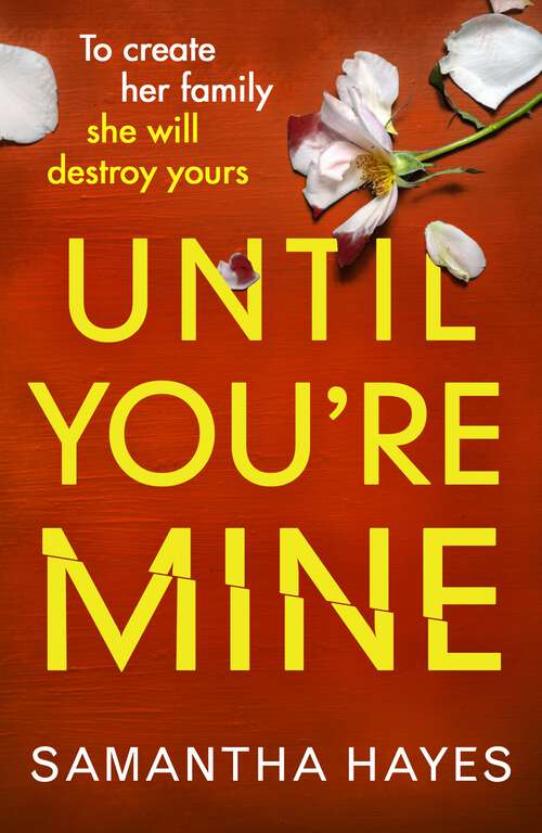 Book cover of Until You're Mine: The breathtaking psychological thriller