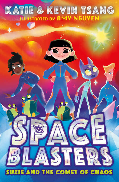 Book cover of Suzie and the Comet of Chaos (Space Blasters #3)