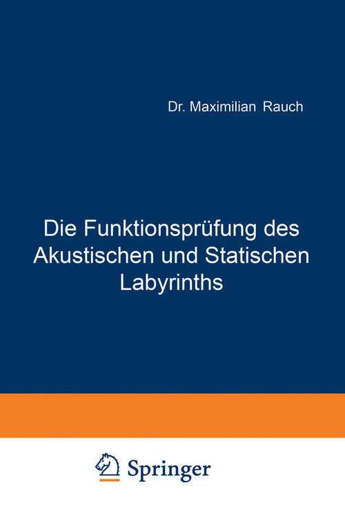 Book cover of Die Funktionsprüfung des Akustischen und Statischen Labyrinths (1924)