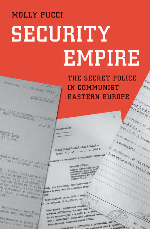 Book cover of Security Empire: The Secret Police in Communist Eastern Europe (Yale-Hoover Series on Authoritarian Regimes)