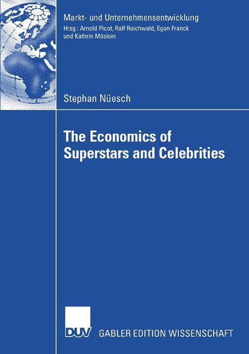Book cover of The Economics of Superstars and Celebrities (2007) (Markt- und Unternehmensentwicklung Markets and Organisations)