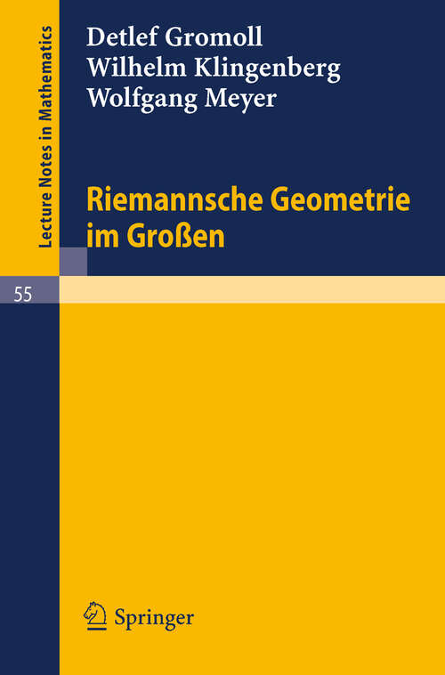 Book cover of Riemannsche Geometrie im Großen (2. Aufl. 1975) (Lecture Notes in Mathematics #55)