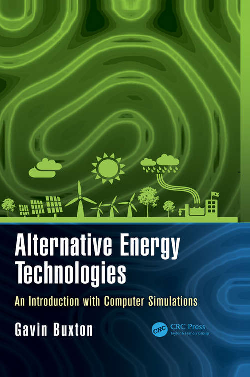 Book cover of Alternative Energy Technologies: An Introduction with Computer Simulations (Nano and Energy #5)