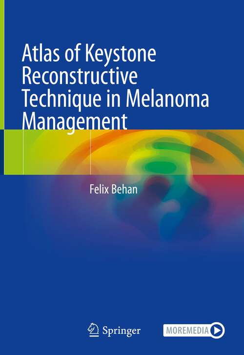 Book cover of Atlas of Keystone Reconstructive Technique in Melanoma Management (1st ed. 2023)