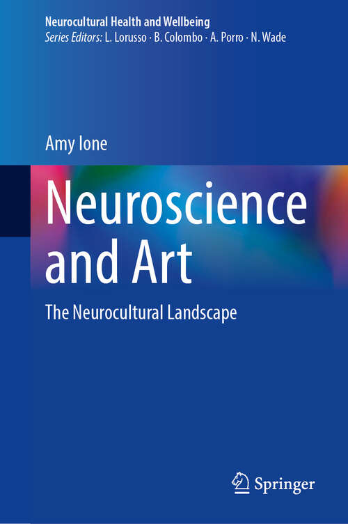 Book cover of Neuroscience and Art: The Neurocultural Landscape (2024) (Neurocultural Health and Wellbeing)