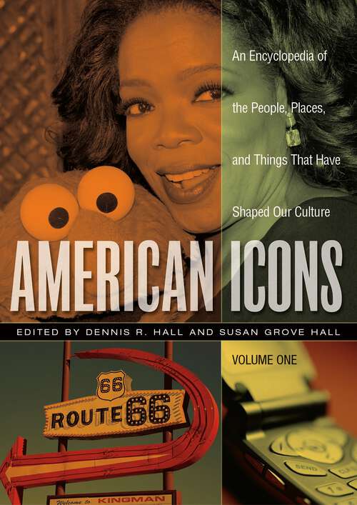 Book cover of American Icons [3 volumes]: An Encyclopedia of the People, Places, and Things that Have Shaped Our Culture [3 volumes]