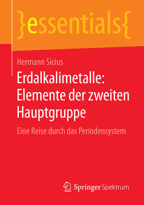 Book cover of Erdalkalimetalle: Eine Reise durch das Periodensystem (1. Aufl. 2016) (essentials)