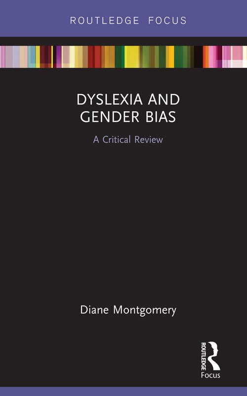 Book cover of Dyslexia and Gender Bias: A Critical Review