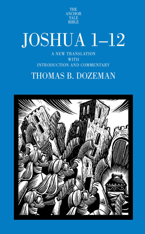 Book cover of Joshua 1-12: A New Translation with Introduction and Commentary (The Anchor Yale Bible Commentaries #1)