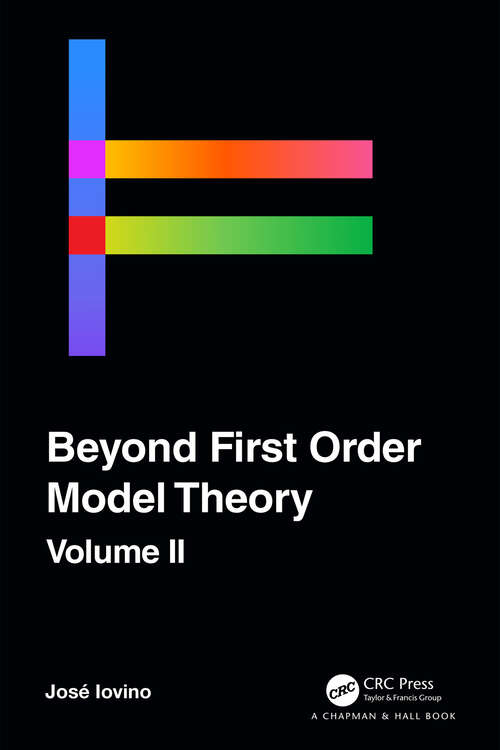 Book cover of Beyond First Order Model Theory, Volume II