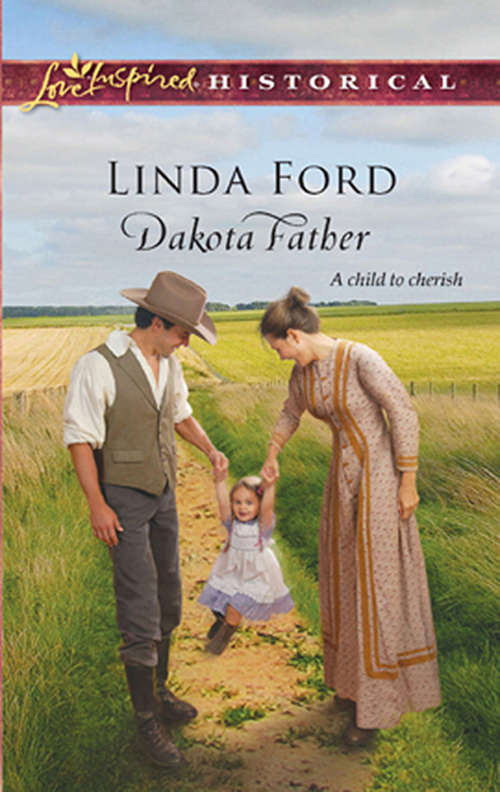 Book cover of Dakota Father: Dakota Child Dakota Father (ePub First edition) (Mills And Boon Historical Ser.)