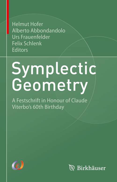 Book cover of Symplectic Geometry: A Festschrift in Honour of Claude Viterbo’s 60th Birthday (1st ed. 2022)